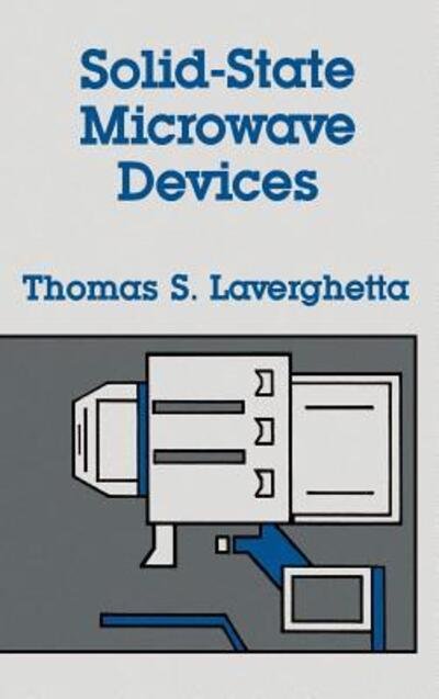 Cover for Thomas Laverghetta · Solid-state Microwave Devices (Hardcover Book) (1987)