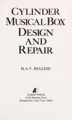 Cover for H A V Bulleid · Cylinder Musical Box Design and Repair (Paperback Book) (1997)