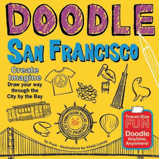 Cover for Puck · Doodle San Francisco: Create. Imagine. Draw Your Way Through the City by the Bay (Taschenbuch) (2012)