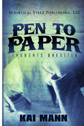 Cover for Kai Mann · Pen to Paper ~ Thoughts Unedited (Paperback Book) (2014)