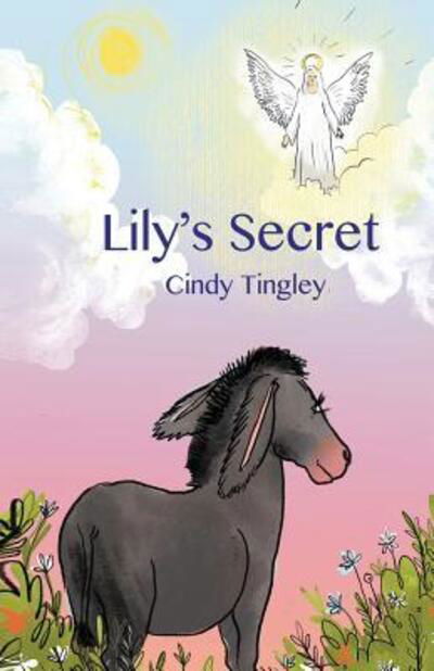 Cover for Cindy Tingley · Lily's Secret (Paperback Book) (2017)