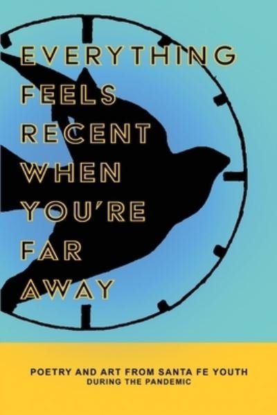 Cover for Elizabeth Jacobson · Everything Feels Recent When You're Far Away (Bog) (2021)