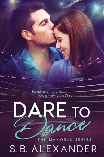 Cover for S B Alexander · Dare to Dance (Paperback Book) (2016)