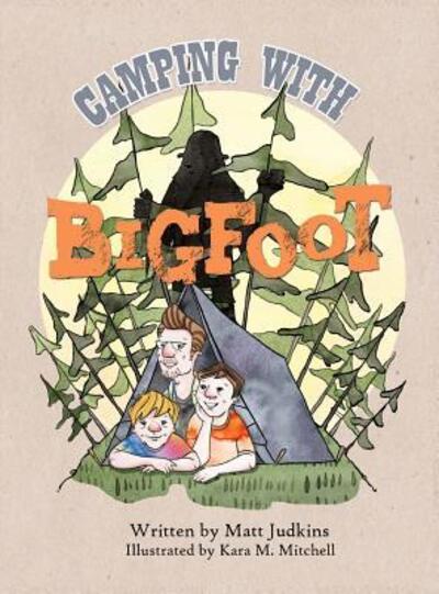 Cover for Matt Judkins · Camping With Bigfoot (Hardcover Book) (2018)