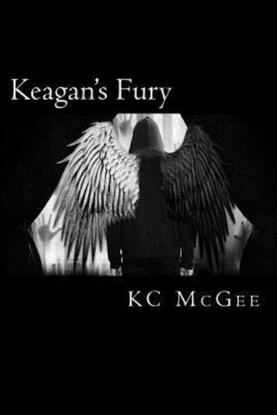 KC McGee · Keagan's Fury (Paperback Bog) (2018)