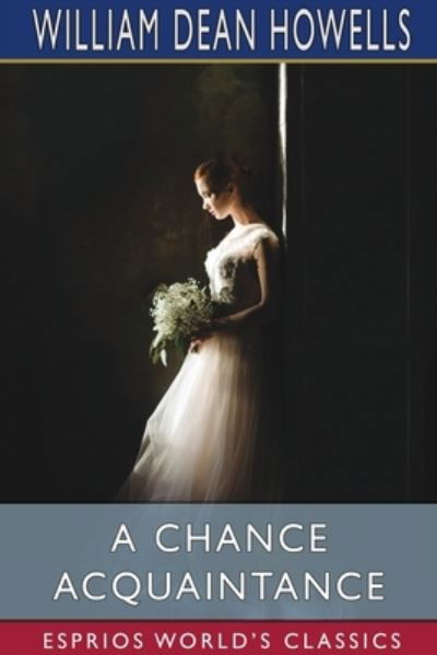 Cover for Inc. Blurb · A Chance Acquaintance (Esprios Classics) (Paperback Bog) (2024)