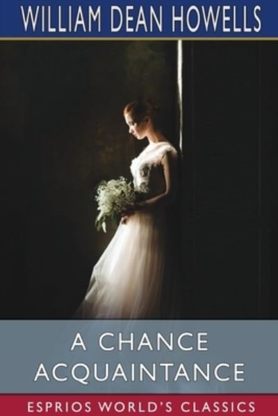 Cover for Inc. Blurb · A Chance Acquaintance (Esprios Classics) (Paperback Bog) (2024)