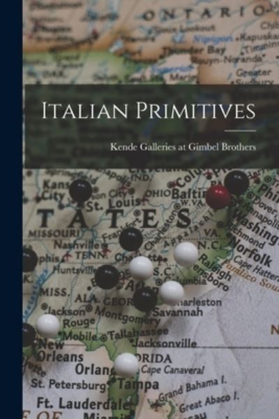 Cover for Kende Galleries at Gimbel Brothers · Italian Primitives (Paperback Book) (2021)