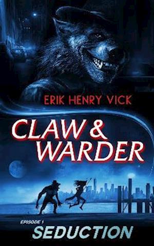 Cover for Erik Henry Vick · Seduction - CLAW &amp; WARDER (Paperback Book) (2025)