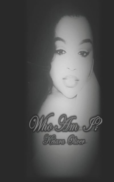 Cover for Keiara Oliver · Who Am I? (Paperback Book) (2020)
