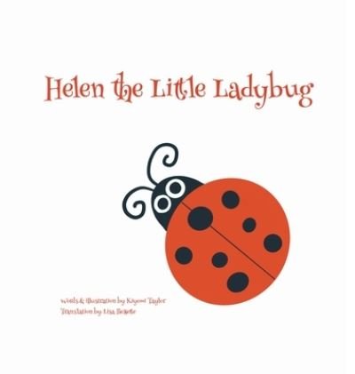 Cover for Kiyomi Taylor · Helen the Little Ladybug (Hardcover Book) (2021)