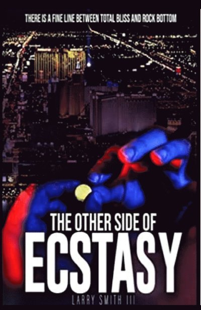The Other Side of Ecstasy - Larry Smith - Böcker - Larry Smith III - 9781088017166 - 17 december 2020