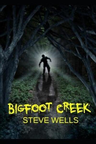 Cover for Steve Wells · Bigfoot Creek (Paperback Book) (2019)