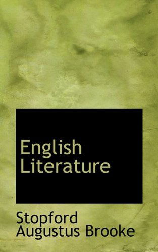 English Literature - Stopford Augustus Brooke - Books - BiblioLife - 9781113038166 - July 17, 2009