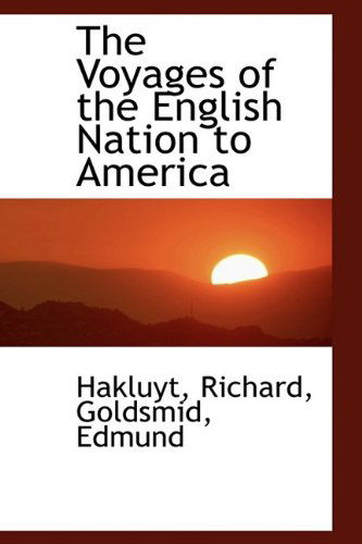 Cover for Hakluyt Richard · The Voyages of the English Nation to America (Hardcover Book) (2009)