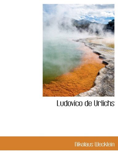 Cover for Nikolaus Wecklein · Ludovico de Urlichs (Paperback Book) [Large type / large print edition] (2009)