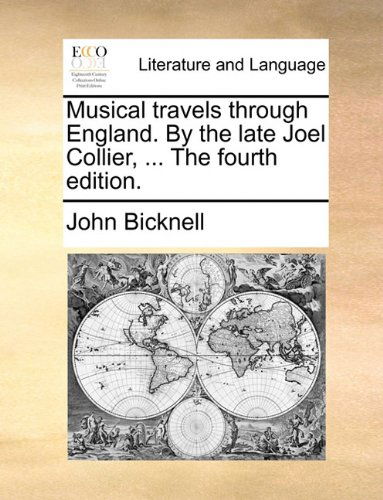 Cover for John Bicknell · Musical Travels Through England. by the Late Joel Collier, ... the Fourth Edition. (Paperback Book) (2010)
