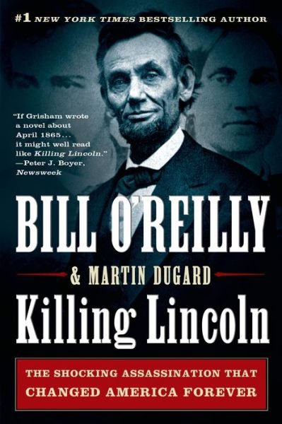 Cover for Bill O'Reilly · Killing Lincoln: The Shocking Assassination That Changed America (Paperback Book) (2015)