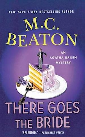 There Goes the Bride - M C Beaton - Books - St. Martins Press-3PL - 9781250773166 - August 31, 2010