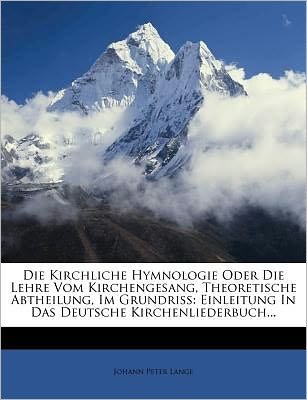 Cover for Lange · Die kirchliche Hymnologie oder di (Book) (2012)