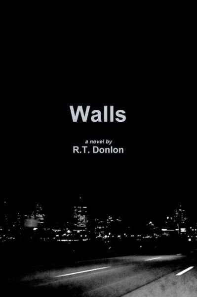 R.t. Donlon · Walls (Paperback Bog) (2014)