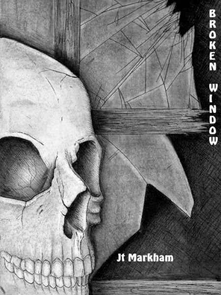 Cover for Jt Markham · Broken Window (Paperback Book) (2014)