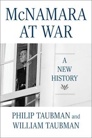 Cover for Taubman, William (Amherst College) · McNamara at War: A New History (Hardcover Book) (2025)