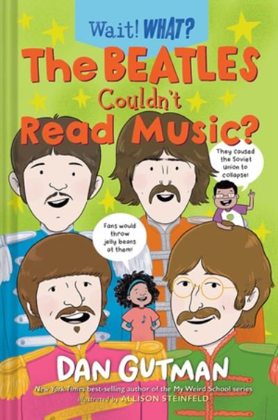 Cover for Dan Gutman · The Beatles Couldn't Read Music? - Wait! What? (Hardcover bog) (2023)