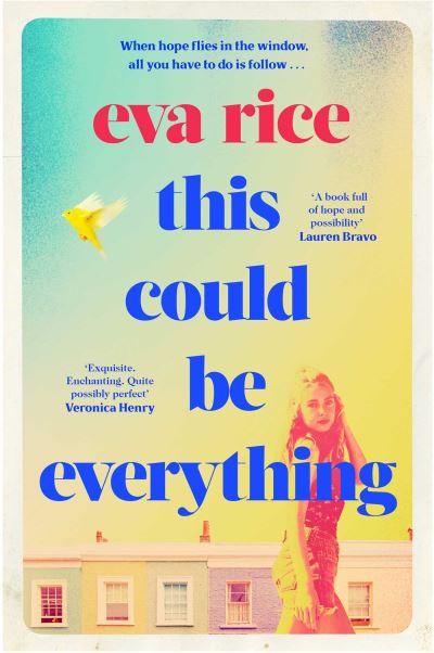 Cover for Eva Rice · This Could be Everything: the feelgood new novel from the author of The Lost Art of Keeping Secrets (Hardcover Book) (2023)