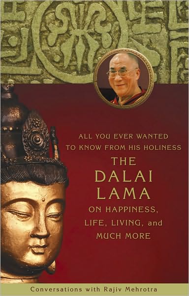 Cover for Rajiv Mehrotra · All You Ever Wanted to Know from His Holiness the Dalai Lama on Happiness, Life, Living, and Much More (Pocketbok) (2010)