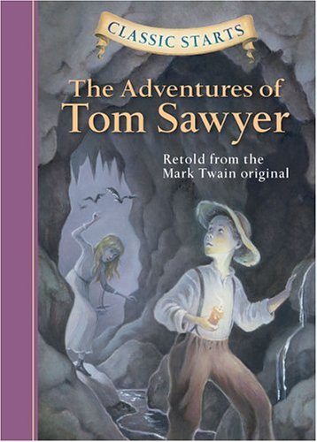 Classic Starts®: The Adventures of Tom Sawyer - Classic Starts® - Mark Twain - Kirjat - Sterling Juvenile - 9781402712166 - tiistai 1. maaliskuuta 2005