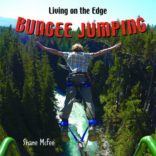 Cover for Shane Mcfee · Bungee Jumping (Living on the Edge) (Hardcover Book) (2008)