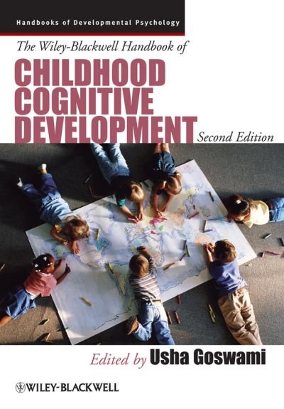 Cover for U Goswami · The Wiley-Blackwell Handbook of Childhood Cognitive Development - Wiley Blackwell Handbooks of Developmental Psychology (Inbunden Bok) (2010)