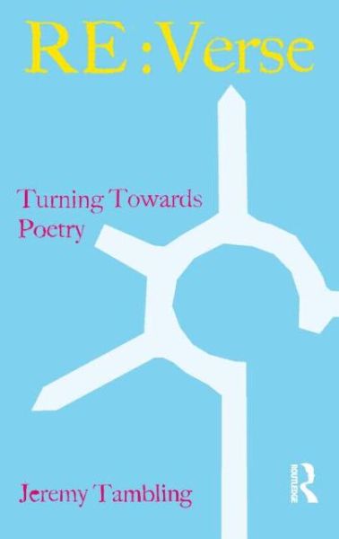 Cover for Jeremy Tambling · Re:Verse: Turning Towards Poetry (Paperback Book) (2007)