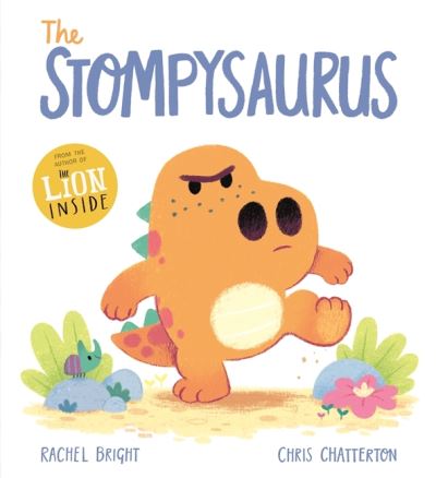 The Stompysaurus - DinoFeelings - Rachel Bright - Bøger - Hachette Children's Group - 9781408356166 - 1. september 2022