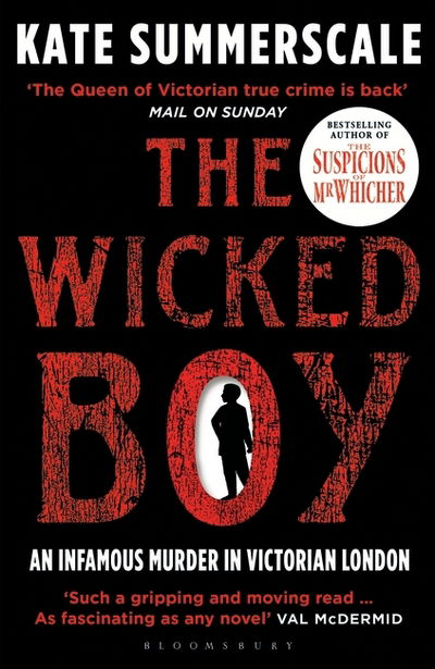 Cover for Kate Summerscale · The Wicked Boy: Shortlisted for the CWA Gold Dagger for Non-Fiction 2017 (Pocketbok) (2017)