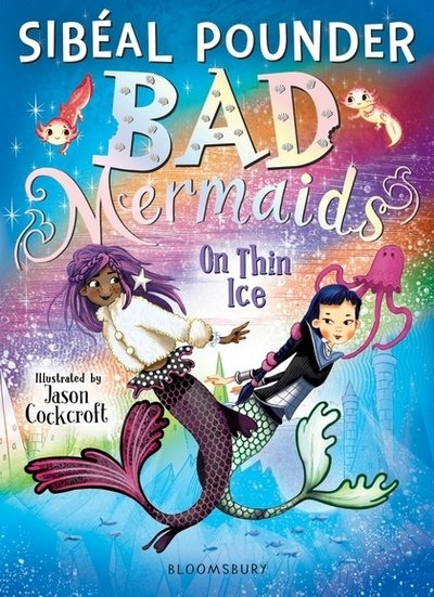 Cover for Sibeal Pounder · Bad Mermaids: On Thin Ice - Bad Mermaids (Taschenbuch) (2019)