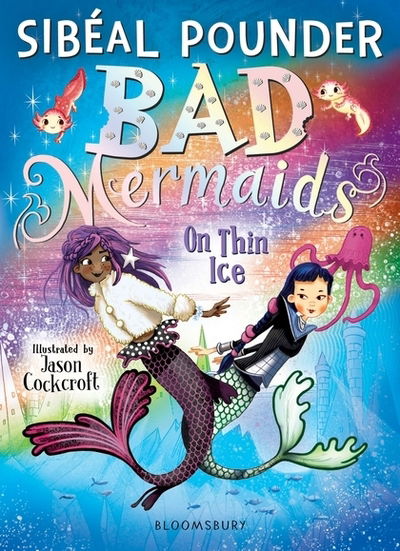 Cover for Sibeal Pounder · Bad Mermaids: On Thin Ice - Bad Mermaids (Pocketbok) (2019)