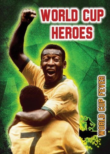World Cup Heroes (World Cup Fever) - Michael Hurley - Libros - Ignite - 9781410955166 - 15 de febrero de 2014