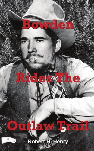 Cover for Robert Henry · Bowden Rides the Outlaw Trail (Paperback Bog) (2004)