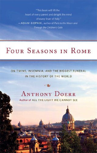 Cover for Anthony Doerr · Four Seasons in Rome: On Twins, Insomnia, and the Biggest Funeral in the History of the World (Paperback Bog) [Reprint edition] (2008)