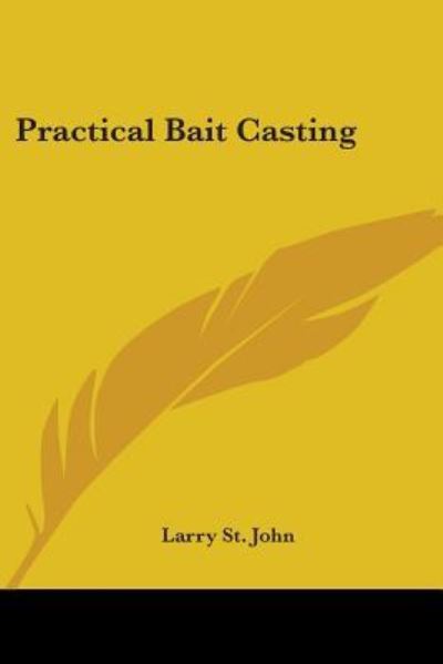 Cover for Larry St. John · Practical Bait Casting (Paperback Book) (2005)