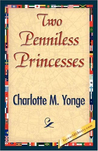 Cover for Charlotte M. Yonge · Two Penniless Princesses (Pocketbok) (2007)