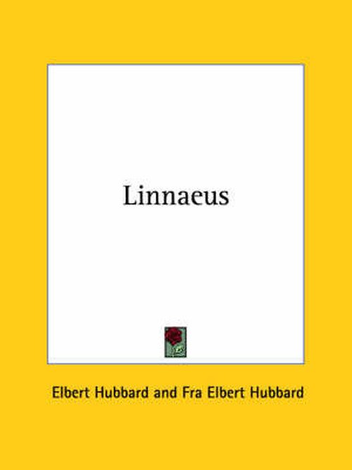 Cover for Fra Elbert Hubbard · Linnaeus (Paperback Book) (2005)