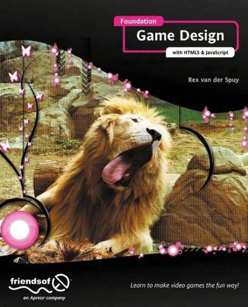 Cover for Rex Van Der Spuy · Foundation Game Design with HTML5 and JavaScript (Paperback Bog) [1st edition] (2012)