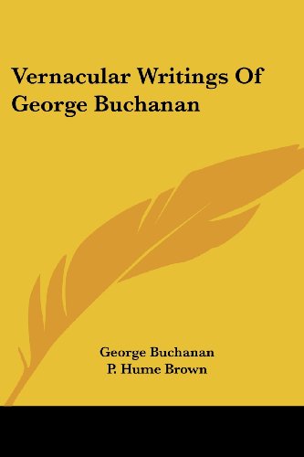 Cover for George Buchanan · Vernacular Writings of George Buchanan (Paperback Book) (2007)