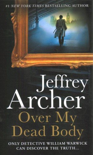 Cover for Jeffrey Archer · Over My Dead Body (Hardcover bog) (2021)