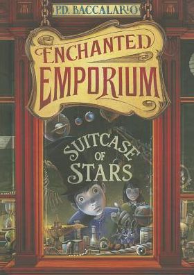 Cover for Pierdomenico Baccalario · Suitcase of Stars (Enchanted Emporium) (Gebundenes Buch) (2014)