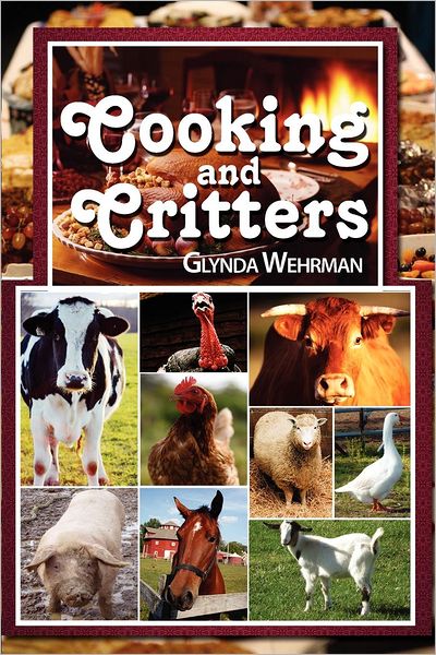 Cover for Glynda Wehrman · Cooking and Critters (Paperback Book) (2012)