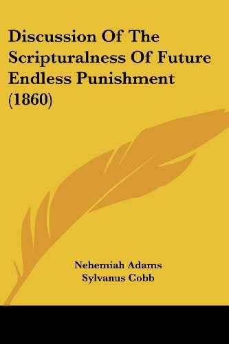 Cover for Sylvanus Cobb · Discussion of the Scripturalness of Future Endless Punishment (1860) (Paperback Book) (2008)